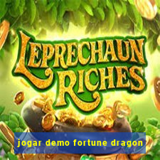 jogar demo fortune dragon